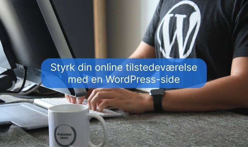 Styrk din online tilstedeværelse med en WordPress-side